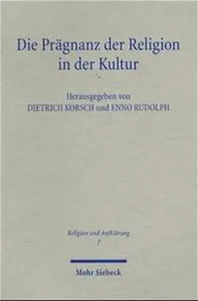 Korsch / Rudolph |  Die Prägnanz der Religion in der Kultur | Buch |  Sack Fachmedien