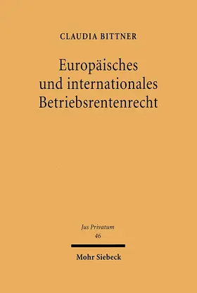 Bittner |  Europäisches und internationales Betriebsrentenrecht | Buch |  Sack Fachmedien