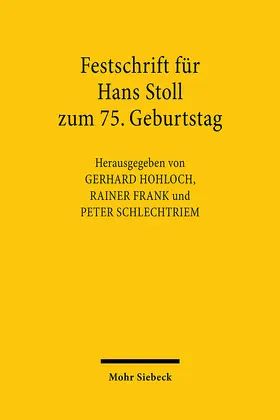 Frank / Hohloch / Schlechtriem |  Festschrift für Hans Stoll zum 75. Geburtstag | Buch |  Sack Fachmedien