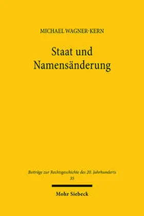 Wagner-Kern |  Staat und Namensänderung | Buch |  Sack Fachmedien