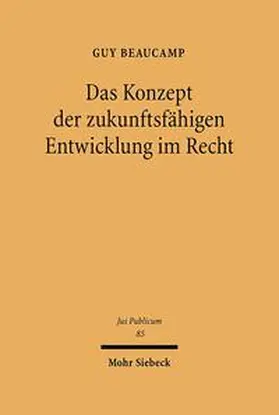 Beaucamp |  Das Konzept der zukunftsfähigen Entwicklung im Recht | Buch |  Sack Fachmedien
