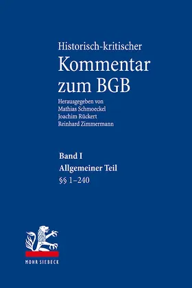 Schmoeckel / Rückert / Zimmermann |  Historisch-kritischer Kommentar zum BGB | Buch |  Sack Fachmedien