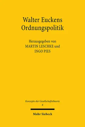 Pies / Leschke |  Walter Euckens Ordnungspolitik | Buch |  Sack Fachmedien