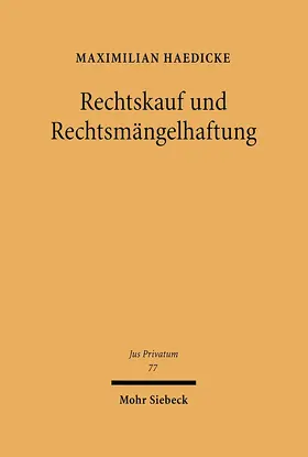 Haedicke |  Rechtskauf und Rechtsmängelhaftung | Buch |  Sack Fachmedien