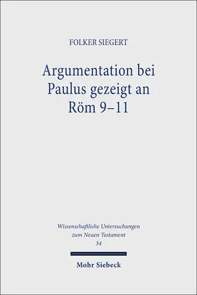 Siegert |  Argumentation bei Paulus gezeigt an Röm 9-11 | Buch |  Sack Fachmedien