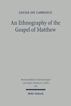 Lawrence | An Ethnography of the Gospel of Matthew | Buch | 978-3-16-148084-3 | sack.de