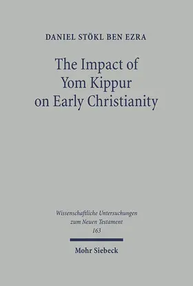 Stökl Ben Ezra |  The Impact of Yom Kippur on Early Christianity | Buch |  Sack Fachmedien