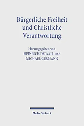 Wall / Germann |  Bürgerliche Freiheit und Christliche Verantwortung | Buch |  Sack Fachmedien
