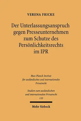 Fricke |  Der Unterlassungsanspruch gegen Presseunternehmen zum Schutze des Persönlichkeitsrechts im Internationalen Privatrecht | Buch |  Sack Fachmedien