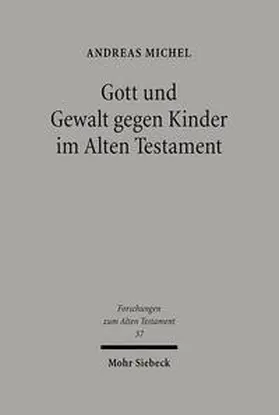 Michel |  Gott und Gewalt gegen Kinder im Alten Testament | Buch |  Sack Fachmedien