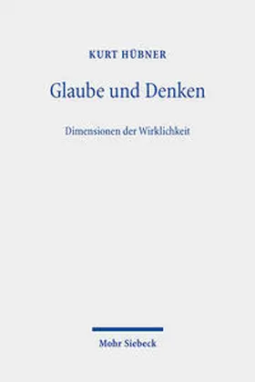 Hübner |  Glaube und Denken | Buch |  Sack Fachmedien