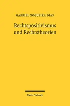 Dias |  Rechtspositivismus und Rechtstheorie | Buch |  Sack Fachmedien