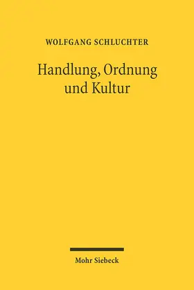 Schluchter |  Handlung, Ordnung und Kultur | Buch |  Sack Fachmedien