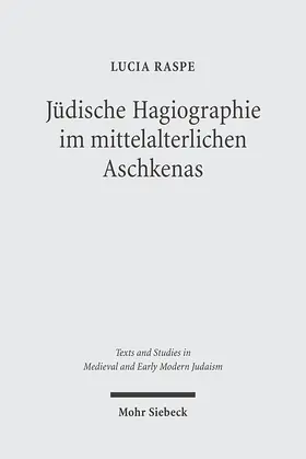 Raspe |  Jüdische Hagiographie im mittelalterlichen Aschkenas | Buch |  Sack Fachmedien