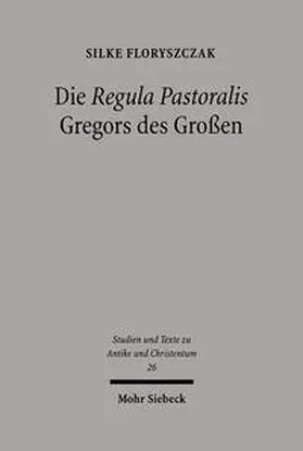 Floryszczak |  Die 'Regula Pastoralis' Gregors des Großen | Buch |  Sack Fachmedien
