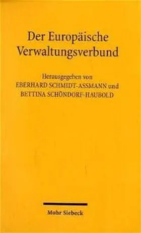 Schöndorf-Haubold / Schmidt-Aßmann |  Der Europäische Verwaltungsverbund | Buch |  Sack Fachmedien