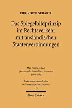 Schärtl | Das Spiegelbildprinzip im Rechtsverkehr mit ausländischen Staatenverbindungen | Buch | 978-3-16-148641-8 | sack.de