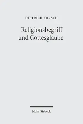 Korsch |  Religionsbegriff und Gottesglaube | Buch |  Sack Fachmedien