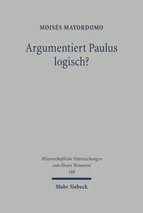 Mayordomo |  Argumentiert Paulus logisch? | Buch |  Sack Fachmedien