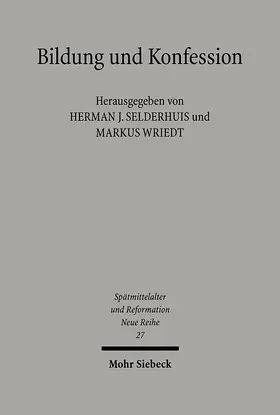 Selderhuis / Wriedt |  Bildung und Konfession | Buch |  Sack Fachmedien