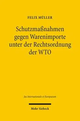 Müller |  Schutzmaßnahmen gegen Warenimporte unter der Rechtsordnung der WTO | Buch |  Sack Fachmedien