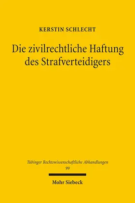 Schlecht |  Die zivilrechtliche Haftung des Strafverteidigers | Buch |  Sack Fachmedien