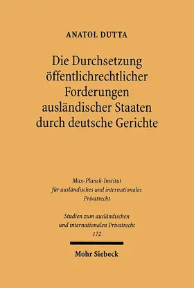 Dutta |  Die Durchsetzung öffentlichrechtlicher Forderungen ausländischer Staaten durch deutsche Gerichte | Buch |  Sack Fachmedien