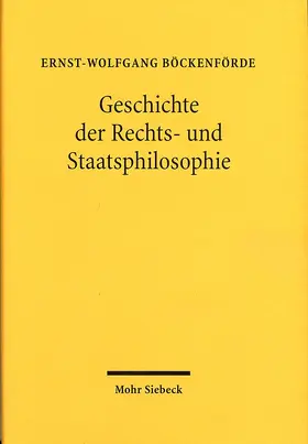 Böckenförde |  Geschichte der Rechts- und Staatsphilosophie | Buch |  Sack Fachmedien