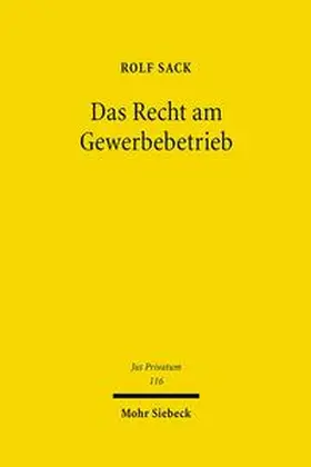 Sack | Das Recht am Gewerbebetrieb | Buch | 978-3-16-149239-6 | sack.de