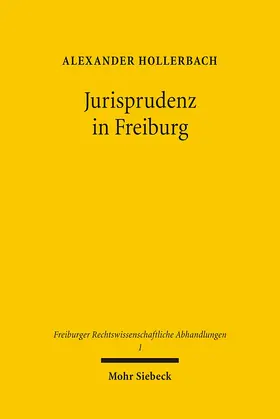 Hollerbach |  Jurisprudenz in Freiburg | Buch |  Sack Fachmedien