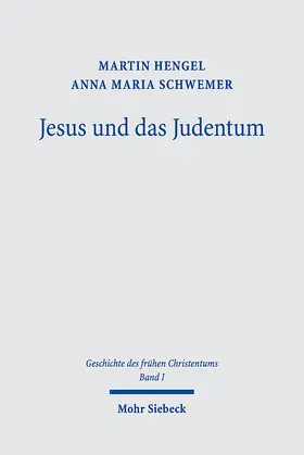 Hengel / Schwemer |  Jesus und das Judentum 01. Jesus und das Judentum | Buch |  Sack Fachmedien