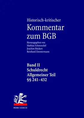 Schmoeckel / Rückert / Zimmermann |  Historisch-kritischer Kommentar zum BGB | Buch |  Sack Fachmedien