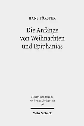Förster |  Die Anfänge von Weihnachten und Epiphanias | Buch |  Sack Fachmedien