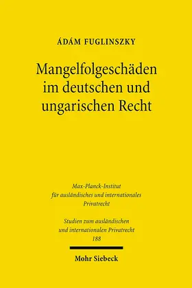 Fuglinszky |  Mangelfolgeschäden im deutschen und ungarischen Recht | Buch |  Sack Fachmedien