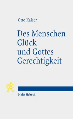 Kaiser |  Des Menschen Glück und Gottes Gerechtigkeit | Buch |  Sack Fachmedien