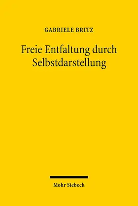 Britz |  Freie Entfaltung durch Selbstdarstellung | Buch |  Sack Fachmedien