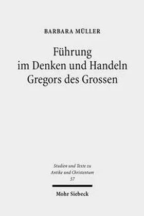 Müller |  Führung im Denken und Handeln Gregors des Grossen | Buch |  Sack Fachmedien
