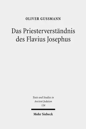 Gußmann |  Das Priesterverständnis des Flavius Josephus | Buch |  Sack Fachmedien