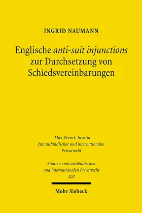 Naumann |  Englische anti-suit injunctions zur Durchsetzung von Schiedsvereinbarungen | Buch |  Sack Fachmedien