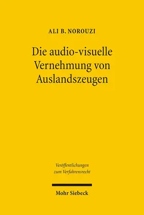 Norouzi |  Die audiovisuelle Vernehmung von Auslandszeugen | Buch |  Sack Fachmedien