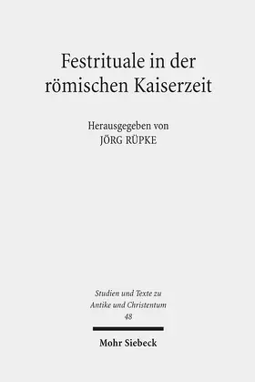 Rüpke |  Festrituale in der römischen Kaiserzeit | Buch |  Sack Fachmedien