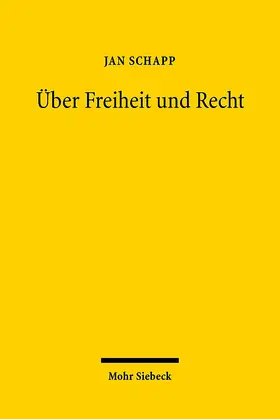 Schapp |  Über Freiheit und Recht | Buch |  Sack Fachmedien