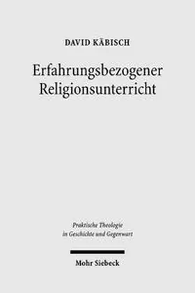 Käbisch |  Erfahrungsbezogener Religionsunterricht | Buch |  Sack Fachmedien