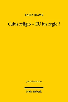 Bloss |  Cuius religio - EU ius regio? | Buch |  Sack Fachmedien