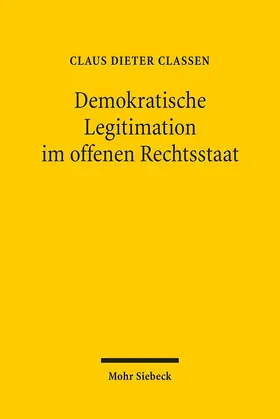 Classen |  Demokratische Legitimation im offenen Rechtsstaat | Buch |  Sack Fachmedien