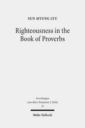 Lyu |  Righteousness in the Book of Proverbs | Buch |  Sack Fachmedien
