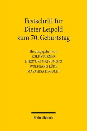 Stürner / Matsumoto / Deguchi |  Festschrift für Dieter Leipold zum 70. Geburtstag | Buch |  Sack Fachmedien