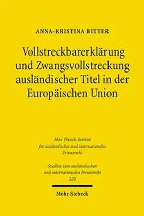 Bitter |  Vollstreckbarerklärung und Zwangsvollstreckung ausländischer Titel in der Europäischen Union | Buch |  Sack Fachmedien