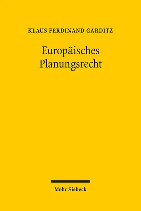 Gärditz |  Europäisches Planungsrecht | Buch |  Sack Fachmedien