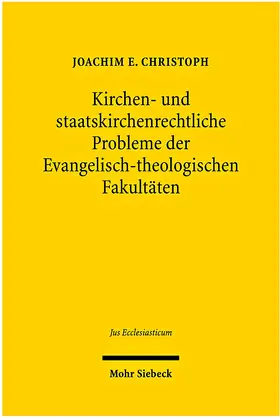 Christoph |  Kirchen- und staatskirchenrechtliche Probleme der Evangelisch-theologischen Fakultäten | Buch |  Sack Fachmedien